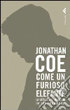 Come un furioso elefante. La vita di B. S. Johnson in 160 frammenti Come un furioso elefante. La vita di B. S. Johnson in 160 frammenti