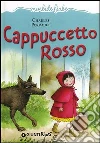 Cappuccetto Rosso Cappuccetto Rosso