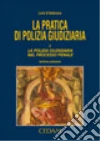 La pratica di polizia giudiziaria La pratica di polizia giudiziaria
