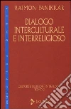 Dialogo interculturale e interreligioso Dialogo interculturale e interreligioso