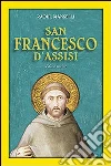 San Francesco d'Assisi. Editio maior San Francesco d'Assisi. Editio maior