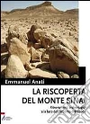 La riscoperta del monte Sinai. Ritrovamenti archeologici alla luce del racconto dell'Esodo. Con DVD La riscoperta del monte Sinai. Ritrovamenti archeologici alla luce del racconto dell'Esodo. Con DVD