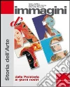 Immagini d'arte. Volume unico. Con 36 schede di analisi dell'opera. Per le Scuole superiori Immagini d'arte. Volume unico. Con 36 schede di analisi dell'opera. Per le Scuole superiori