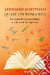 Quasi un romanzo. L'economia raccontata a chi non la capisce libro