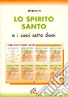 Lo Spirito Santo e i suoi sette doni Lo Spirito Santo e i suoi sette doni