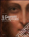 Il Caprotti di Caprotti. Storia di un pittore che non c'è Il Caprotti di Caprotti. Storia di un pittore che non c'è