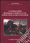 La disciplina giuridica dell'immaginazione clandestina via mare, nel diritto interno, europeo ed internazionale La disciplina giuridica dell'immaginazione clandestina via mare, nel diritto interno, europeo ed internazionale