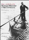 Giuseppe Mazzariol e l'idea di Venezia. Etica, creatività, città. Ediz. italiana e inglese libro