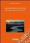 San Francesco di Sales. Estasi dell'azione e della vita San Francesco di Sales. Estasi dell'azione e della vita