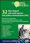 32 allievi dirigenti nella scuola superiore della pubblica amministrazione (SSPA) 32 allievi dirigenti nella scuola superiore della pubblica amministrazione (SSPA)