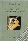 La trappola. Il vero volto del maggioritario La trappola. Il vero volto del maggioritario