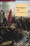 1848. L'anno della rivoluzione 1848. L'anno della rivoluzione