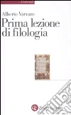 Prima lezione di filologia Prima lezione di filologia