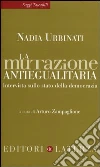 La mutazione antiegualitaria. Intervista sullo stato della democrazia La mutazione antiegualitaria. Intervista sullo stato della democrazia