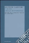 Filosofie della differenza. Percorsi della filosofia francese del Novecento Filosofie della differenza. Percorsi della filosofia francese del Novecento