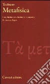 Metafisica. Testo greco originale a fronte Metafisica. Testo greco originale a fronte