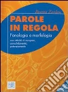 Parole in regola. Con Portfolio e CD. Per la Scuola media Parole in regola. Con Portfolio e CD. Per la Scuola media