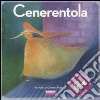 Cenerentola. Con CD Audio Cenerentola. Con CD Audio