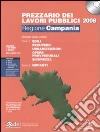 Prezzario dei lavori pubblici 2008. Regione Campania. Con CD-ROM Prezzario dei lavori pubblici 2008. Regione Campania. Con CD-ROM