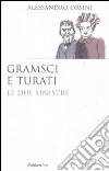 Gramsci e Turati. Le due sinistre Gramsci e Turati. Le due sinistre