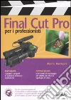 Final Cut Pro per i professionisti Final Cut Pro per i professionisti
