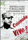 Imperialismo e rivoluzione latinoamericana Imperialismo e rivoluzione latinoamericana