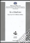 Io cittadino. Regole per la cittadinanza italiana Io cittadino. Regole per la cittadinanza italiana
