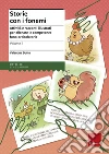 Storie con i fonemi. Attività e racconti illustrati per allenare le competenze fono-articolatorie libro