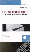 Le notifiche. Istruzioni per una corretta gestione Le notifiche. Istruzioni per una corretta gestione
