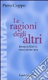 Le ragioni degli altri. Etnopsichiatria, etnopsicoterapie Le ragioni degli altri. Etnopsichiatria, etnopsicoterapie