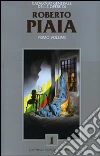 Catalogo generale delle opere di Roberto Piaia (1) Catalogo generale delle opere di Roberto Piaia (1)