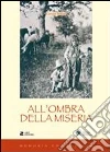 All'ombra della miseria All'ombra della miseria