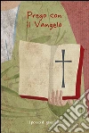 Prego con il Vangelo Prego con il Vangelo