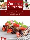 Aperitivi e stuzzichini Aperitivi e stuzzichini