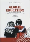 Global education. Neodimensional esperience from Solstizioproject.net to global education. Ediz. italiana e inglese Global education. Neodimensional esperience from Solstizioproject.net to global education. Ediz. italiana e inglese