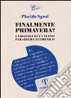 Finalmente primavera? L'urgenza di un nuovo paradigma ecumenico Finalmente primavera? L'urgenza di un nuovo paradigma ecumenico