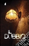 Il dubbio Il dubbio