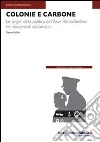 Colonie e carbone. Le origini della politica dell'Asse Roma-Berlino nei documenti diplomatici libro
