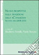 Nuove prospettive sulla tradizione della «Commedia». Seconda serie (2008-2013) libro