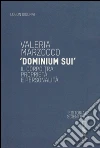 «Dominium sui». Il corpo tra proprietà e personalità «Dominium sui». Il corpo tra proprietà e personalità