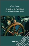 Diario di bordo. Un viaggio all'interno di se stessi Diario di bordo. Un viaggio all'interno di se stessi