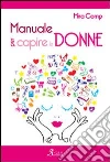 Manuale per capire le donne Manuale per capire le donne