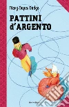 Pattini d'argento Pattini d'argento