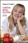 L'Artusi senza glutine. 150 ricette selezionate L'Artusi senza glutine. 150 ricette selezionate