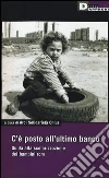 C'è un posto all'ultimo banco. Guida alla scolarizzazione dei bambini rom C'è un posto all'ultimo banco. Guida alla scolarizzazione dei bambini rom