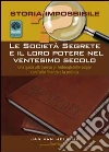 Le società segrete e il loro potere nel XX secolo Le società segrete e il loro potere nel XX secolo