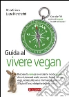 Guida al vivere vegan Guida al vivere vegan