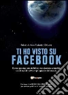 Ti ho visto su Facebook Ti ho visto su Facebook