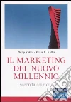 Il Marketing del nuovo millennio Il Marketing del nuovo millennio