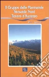 Il gruppo delle Marmarole versante nord. Tesoro d'Auronzo Il gruppo delle Marmarole versante nord. Tesoro d'Auronzo